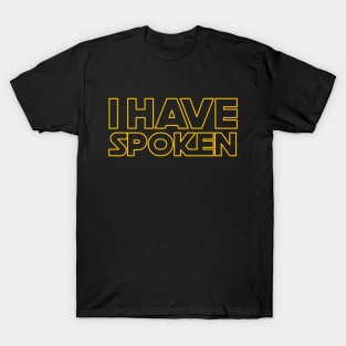 I Have Spoken Space Western Sci Fi T-Shirt